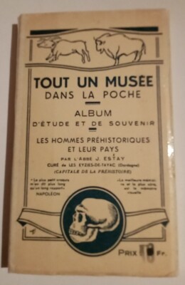 Ein ganzes Museum in der Tasche. Prähistorische Männer. Les Eyzies. Abbé Estay