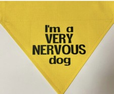 Dog Bandana * Im a Very Nervous Dog Design *Slips over the Collar- XS,S,M & L