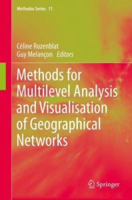 Methods for Multilevel Analysis and Visualisation of Geographical Networks, H...