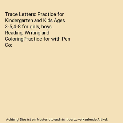 Trace Letters: Practice for Kindergarten and Kids Ages 3-5,4-8 for girls, boys. 