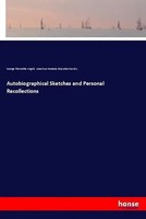 George Thorndike Angell (U. A.) | Autobiographical Sketches And Personal...