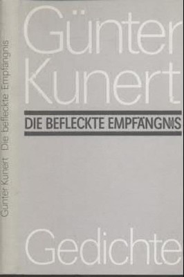 Book: The Stained Conception, Kunert, Günter. 1988, Building Publisher, Poems