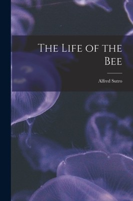 Sutro - Life of the Bee - New paperback or softback - 53 - X555z