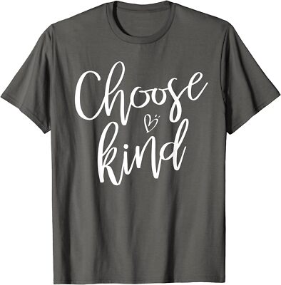 Choose Kind Kindness Anti Bullying Be Kind Gift Unisex T-Shirt