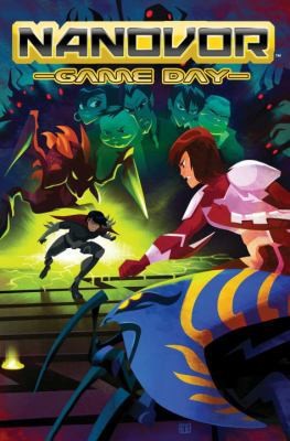 Nanovor: Game Day by Erik Burnham; Felipe Torrent