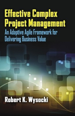 Effective Complex Project Management by Robert Wysocki - 9781604271003