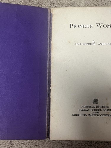 Pioneer Women By Una Roberts Lawrence - Southern Baptist Convention 1929 - Foto 5 di 5