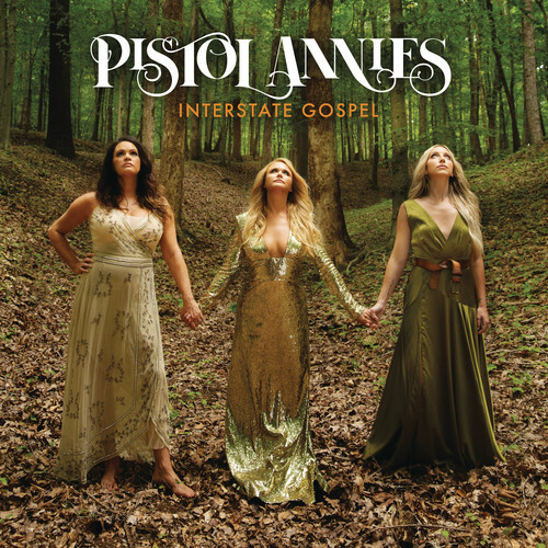 Pistol Annies Interstate Gospel 2018 Vinyl Record Album