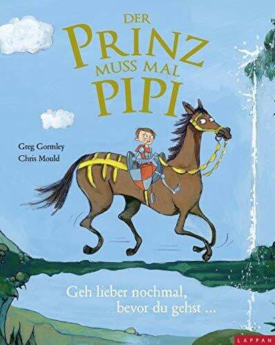 Der Prinz muss mal Pipi - Eine Geschichte zum Thema "Wann sind wir endlich Buch