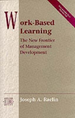 Work-Based Learning: The New Frontier of Management Development...
