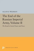 Allan K. Wildman | The End Of The Russian Imperial Army, Volume II | Taschenbuch