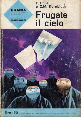 URANIA NUMERO 305 FRUGATE IL CIELO F. POHL E C.M. KORNBLUTH