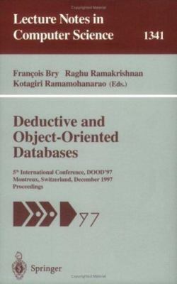Deductive and Object-Oriented Databases : 5th International Conference, Dood ...
