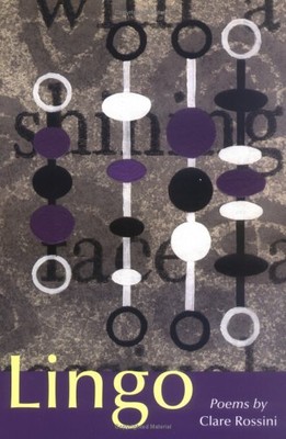 LINGO (AKRON SERIES IN POETRY ()) By Clare Rossini **Mint Condition**