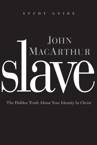 Slave the Study Guide-John MacArthur