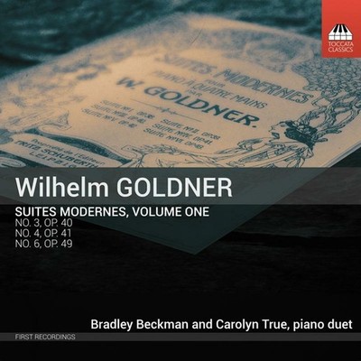 TOCC0527 Beckman/True Wilhelm Goldner: Suites Modernes, Band Eins CD TOCC0527