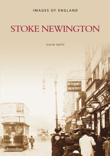 Stoke Newington (Images of England),Gavin Smith