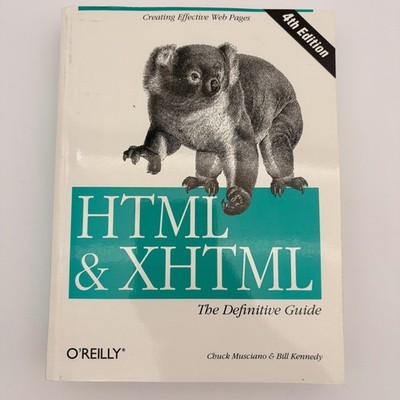 HTML & XHTML Definitive Guide 4th Edition Musciano Kennedy O'Reilly Softcover