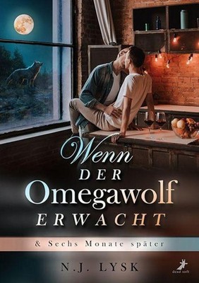 Wenn der Omegawolf erwacht & Sechs Monate später ~ N. J. Lys ... 9783960898153
