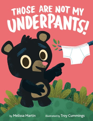 #ad #ad Those Are Not My Underpants hardcover Martin Melissa Cummings Troy $7.28