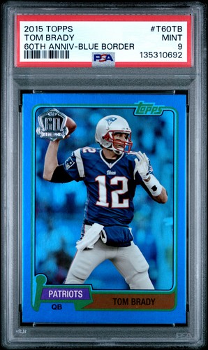 2015 Topps 60th Anniversary Tom Brady #T60TB 60th Anniv-Blue Border PSA MINT 9
