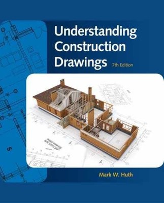 Understanding Construction Drawings - Paperback, by Huth Mark - Very Good