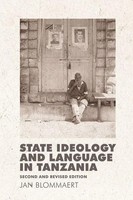 State Ideology And Language In Tanzania | Second And Revised Edition | Blommaert