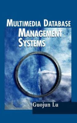 Multimedia Database Management Systems, Hardcover by Lu, Guojun, Like New Use...