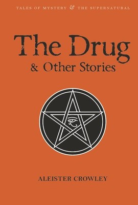 The Drug and Other Stories: Second Edition by Aleister Crowley (English) Paperba