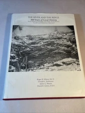 The River And The Ridge: 300 Years Of Local History by Roger B. Wilson