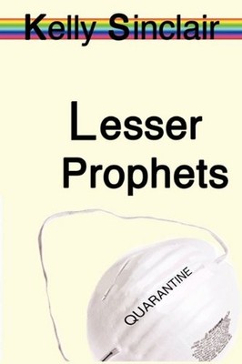 Lesser Prophets,Sinclair, Kelly Kelly Sinclair,