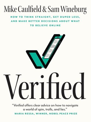 Verified: How to Think Straight, Get Duped Less, and Make Better Decisions a...
