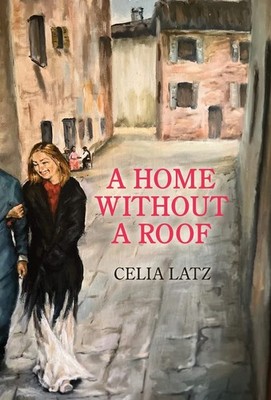 A Home Without A Roof - Latz, Celia|Woodford, Derick - Good - See condition ...