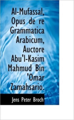 Broch - Al-Mufassal Opus de re Grammatica Arabicum Auctore Abu'l-Kas - X555z