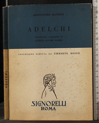 ADELCHI. ALESSANDRO MANZONI. SIGNORELLI.