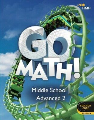 Go Math! Ser.: Go Math! : Student Interactive Worktext Adv2 2018 (2017, Trade...