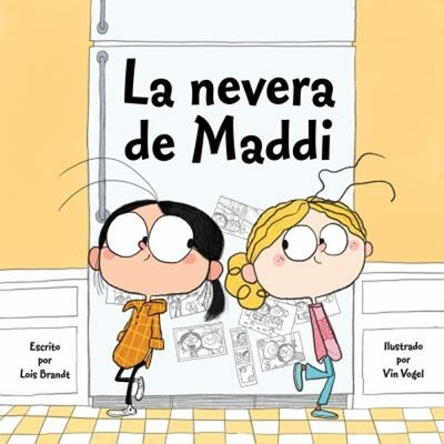 La Nevera de Maddi Picture Book Lois Brandt