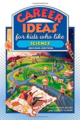 Career Ideas for Kids Who Like Science Diane Lindsey, Clasen, Lin