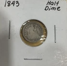 1843 SEATED LIBERTY HALF DIME - .900 SILVER - RARE SCARCE EARLY 1800s US COIN