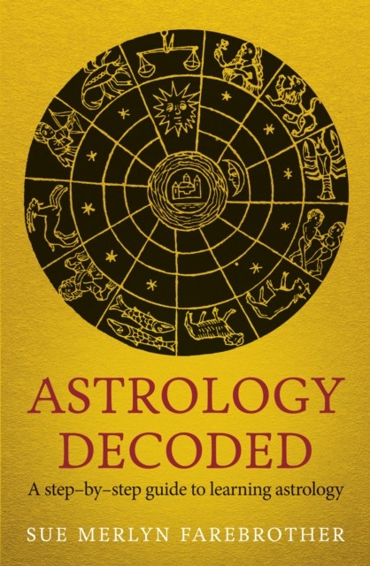 Astrology Decoded: a step by step guide to learning astrology by Sue Merlyn... - Image 4