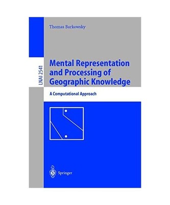 Mental Representation and Processing of Geographic Knowledge: A Computational Ap