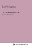 Alexander Keyserling (U. A.) | Die Wirbeltiere Europas | Taschenbuch | Deutsch