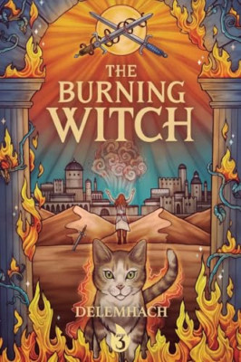 The Burning Witch 3: A Humorous Romantic Fantasy (Burni - Paperback NEW Delemhac