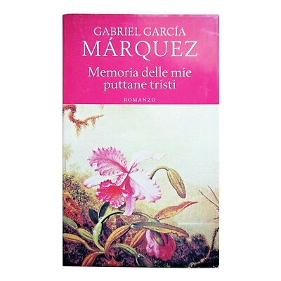 Gabriel García Márquez - Erinnerung an meine traurigen Huren
