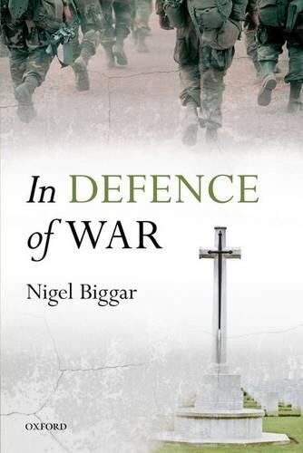 Thumbnail - Nigel Biggar In Defence Of War (taschenbuch) (us Import)