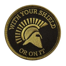 Spartan With Your Shield OR ON IT Tactical Morale 3.0 inch HOOK PATCH  (WYS3)