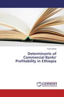 Firew Bekele | Determinants Of Commercial Banks' Profitability In Ethiopia