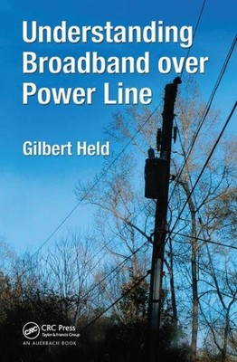 Understanding Broadband over Power Line, Paperback by Held, Gilbert, Brand Ne...