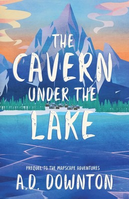 A. D. Downton | The Cavern Under the Lake | Taschenbuch | Englisch (2024)