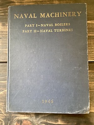 Naval Machinery Boilers Turbines 1946 Naval Academy Institute Annapolis Maryland